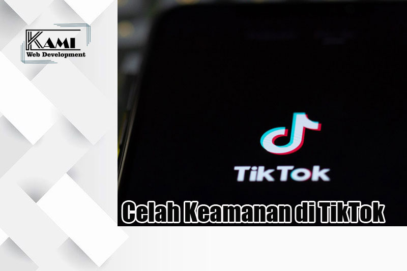 Celah Keamanan di TikTok