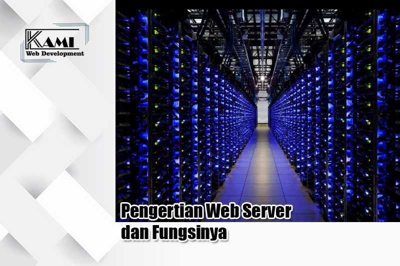 Pengertian Web Server dan Fungsinya