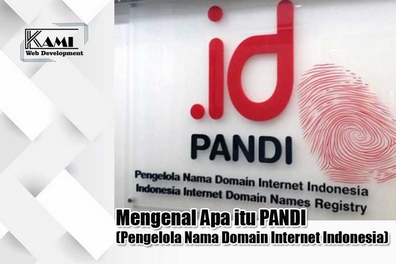 Mengenal Apa itu PANDI (Pengelola Nama Domain Internet ...