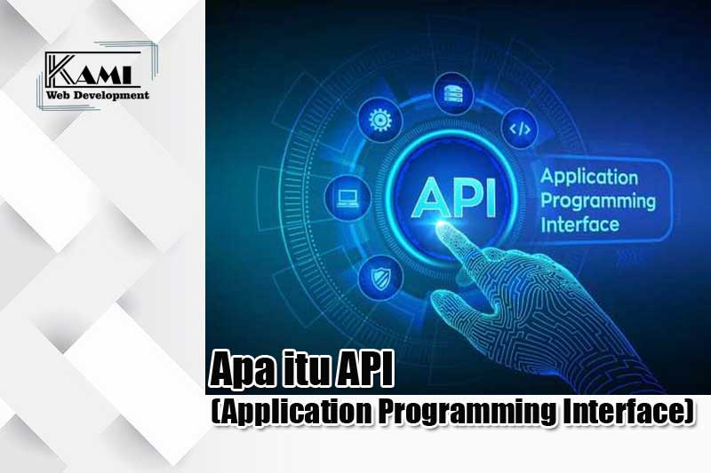 Apa itu API (Application Programming Interface)