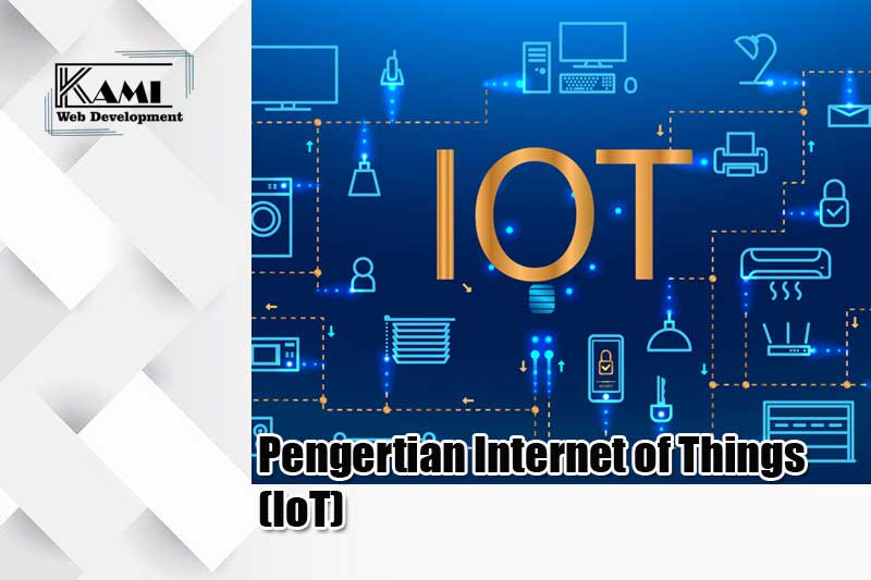 Pengertian Internet of Things (IoT)